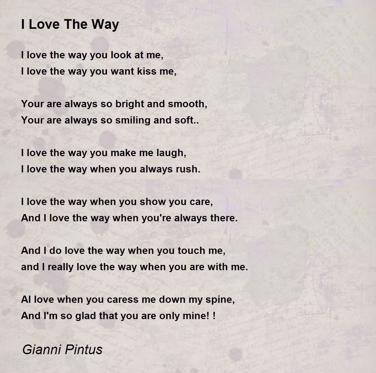 I Love The Way I Love The Way Poem by Gianni Pintus
