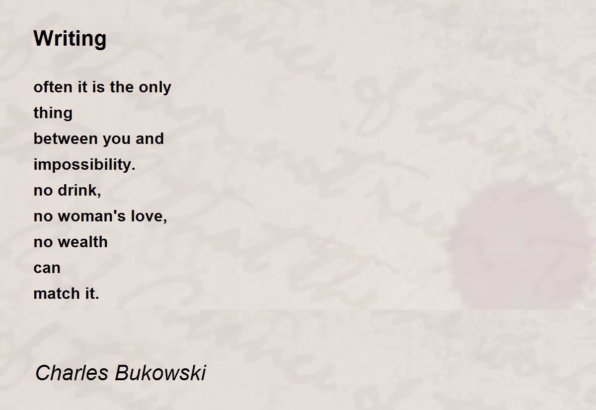 Writing Poem by Charles Bukowski - Poem Hunter