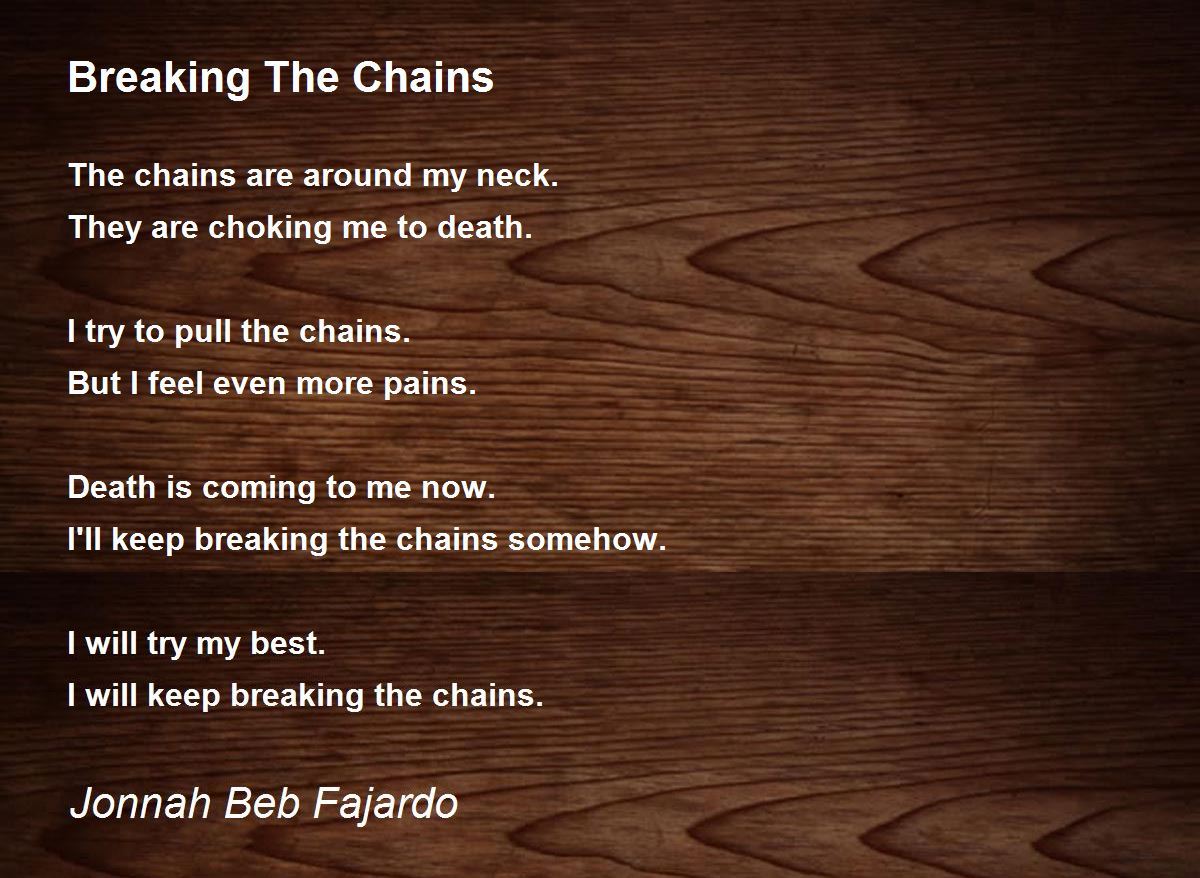 Breaking The Chains by Jonnah Beb Fajardo Breaking The Chains Poem