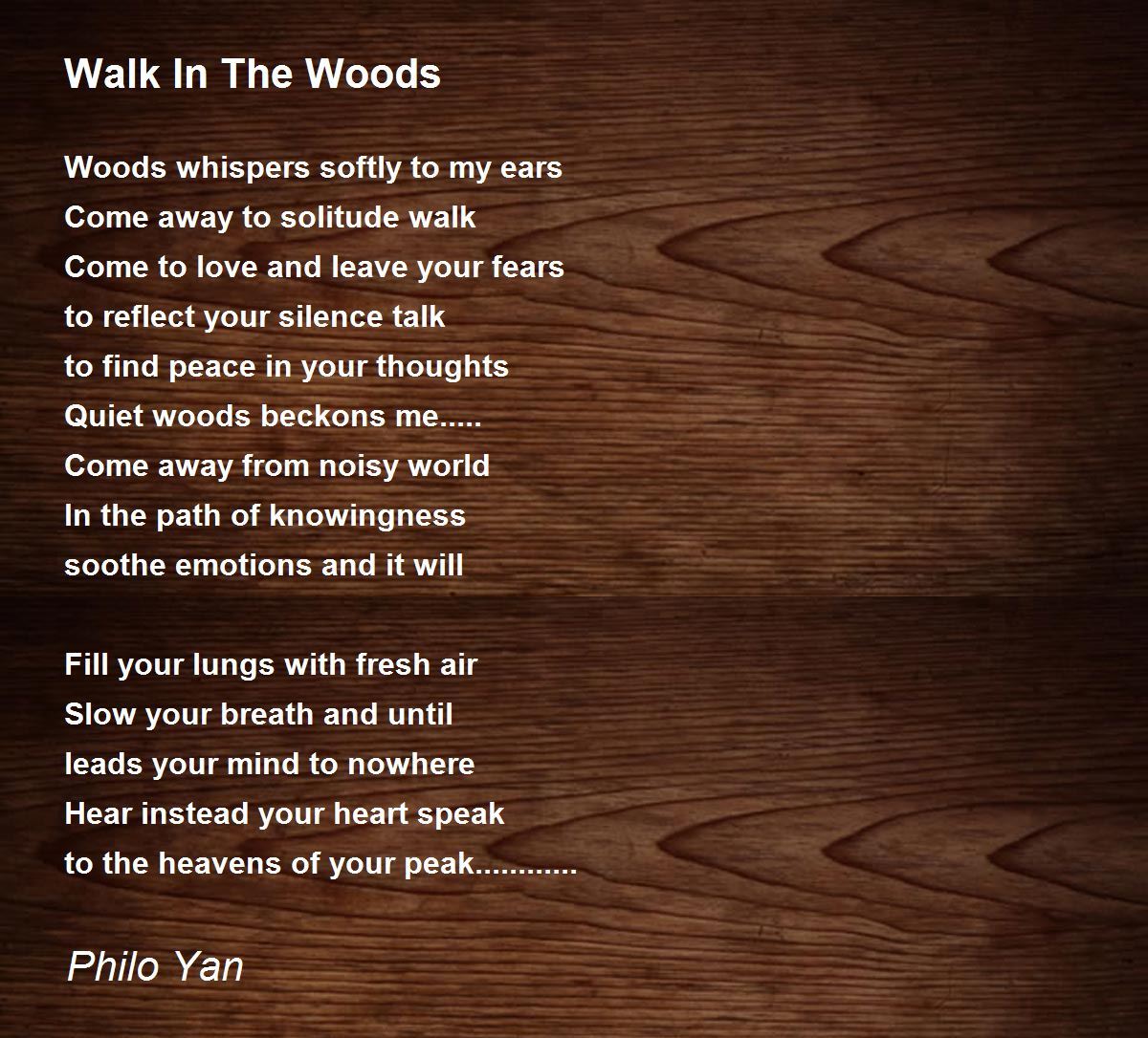 Walk In The Woods Poem by Philo Yan Poem Hunter