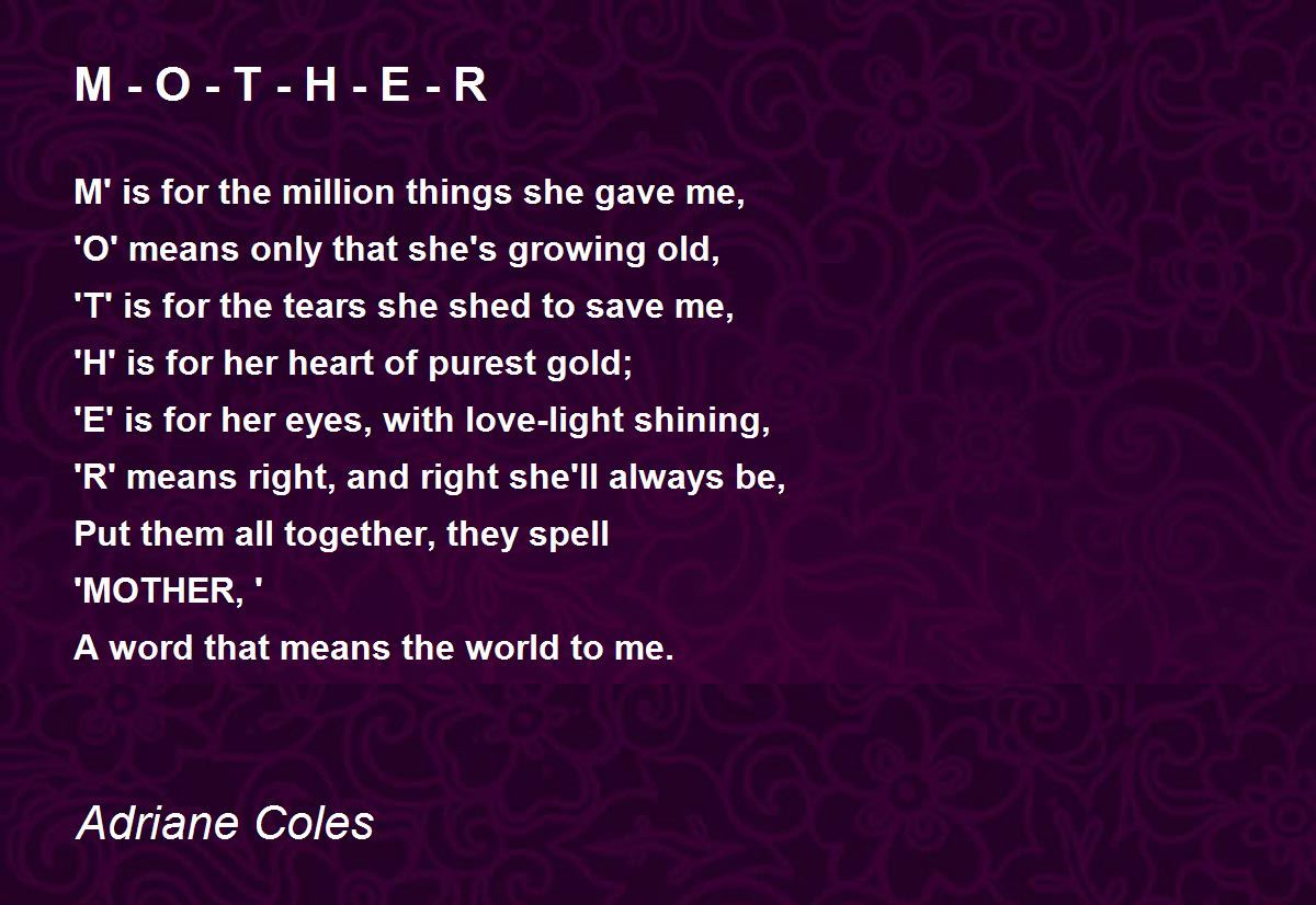 M O T H E R M O T H E R Poem by Adriane Coles