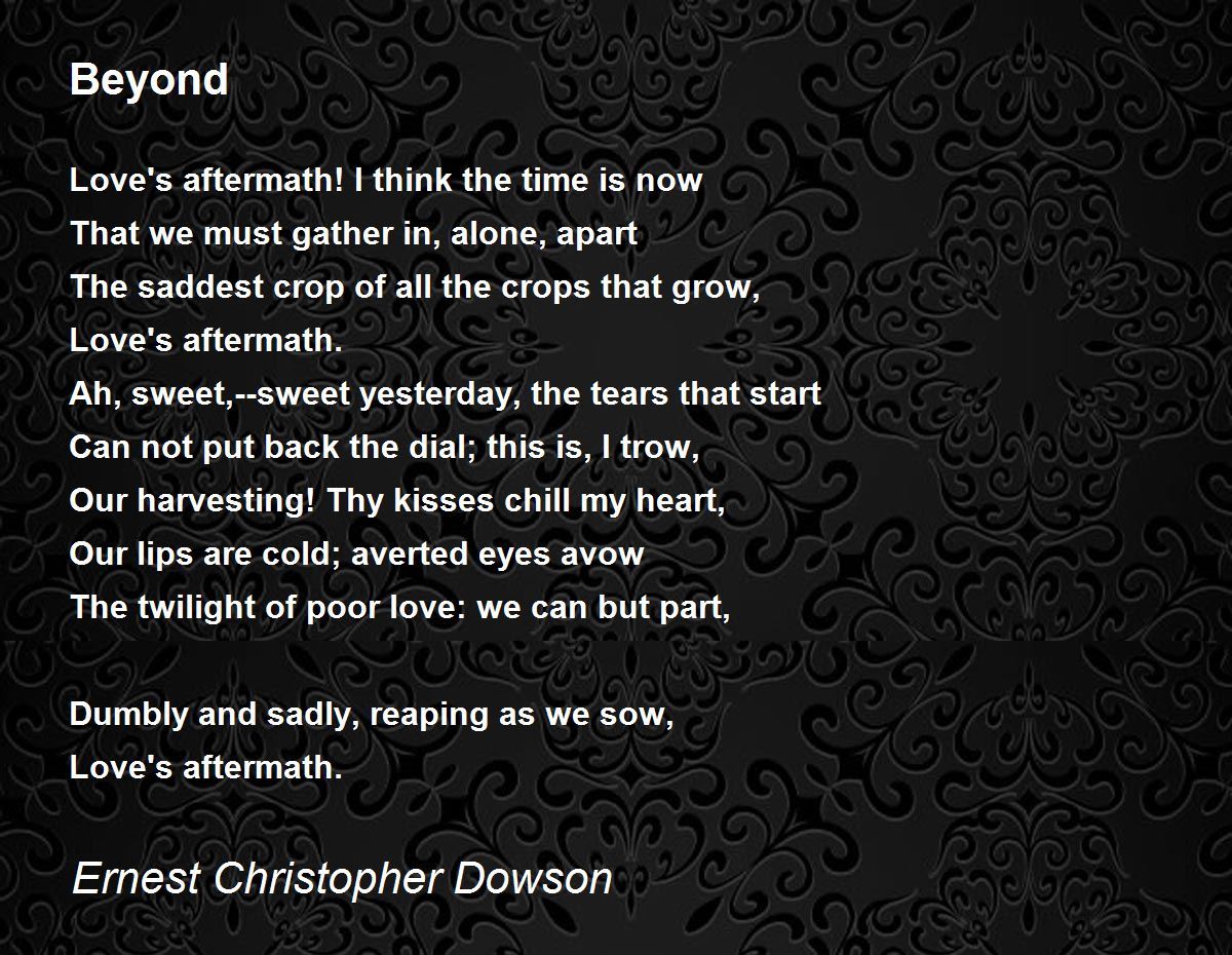 Beyond Poem by Ernest Christopher Dowson - Poem Hunter