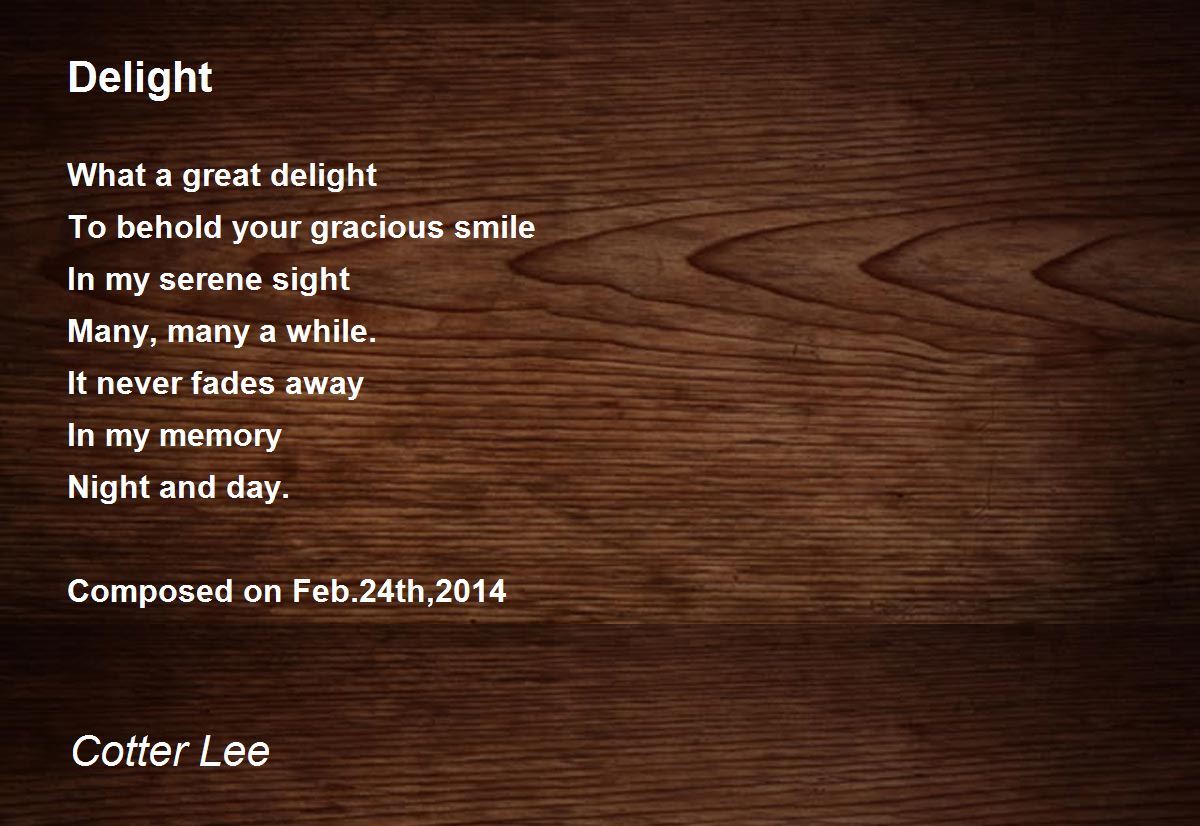 Delight by Cotter Lee Delight Poem