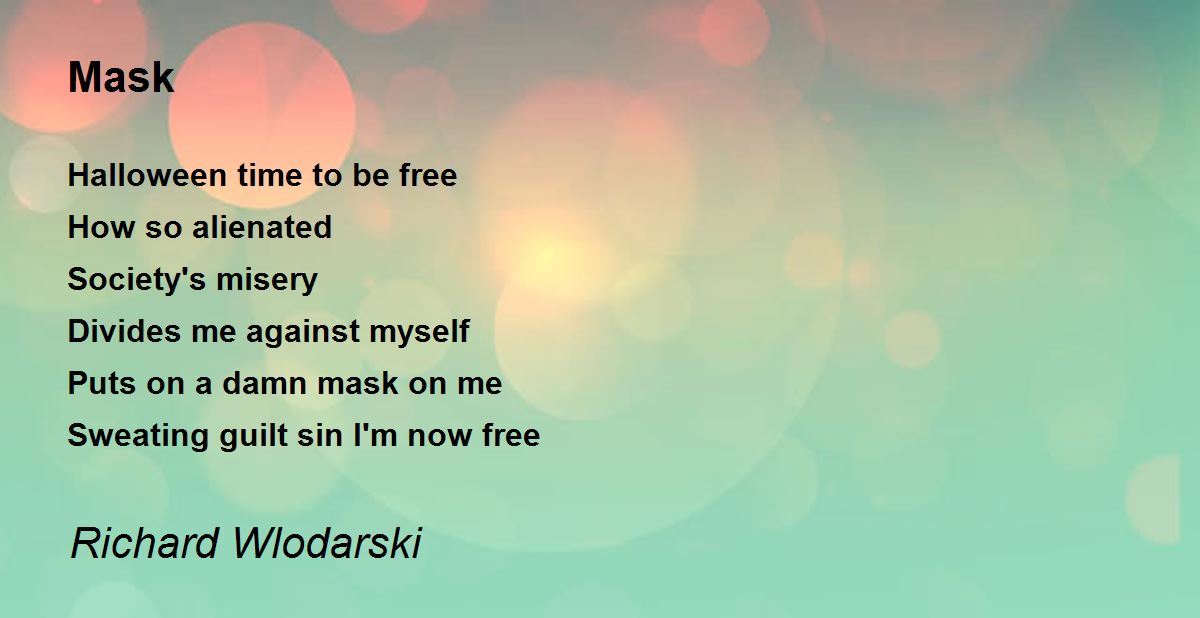Mask by Richard Wlodarski Mask Poem