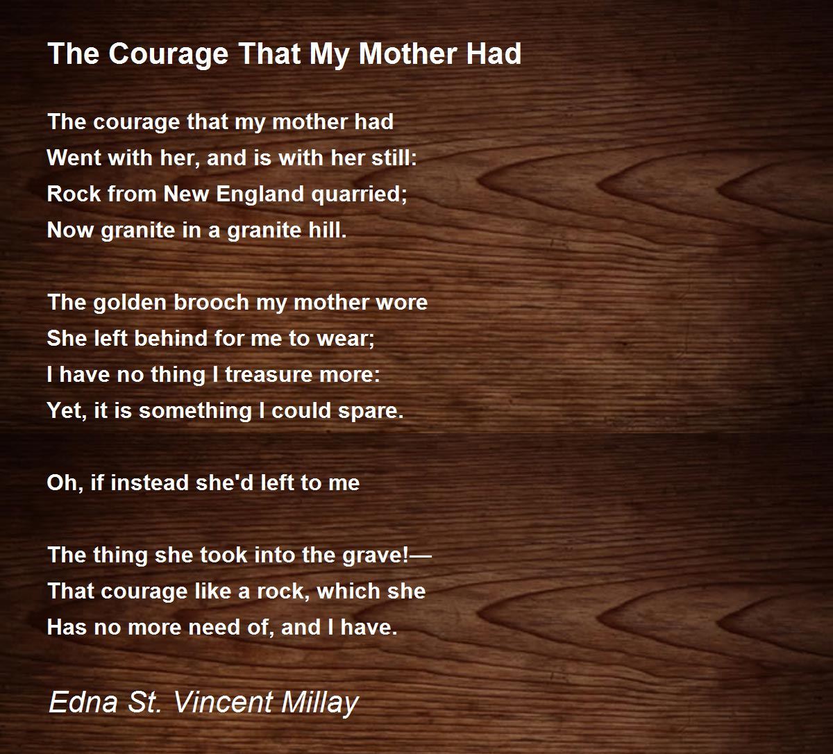 The Courage That My Mother Had Poem by Edna St. Vincent Millay - Poem