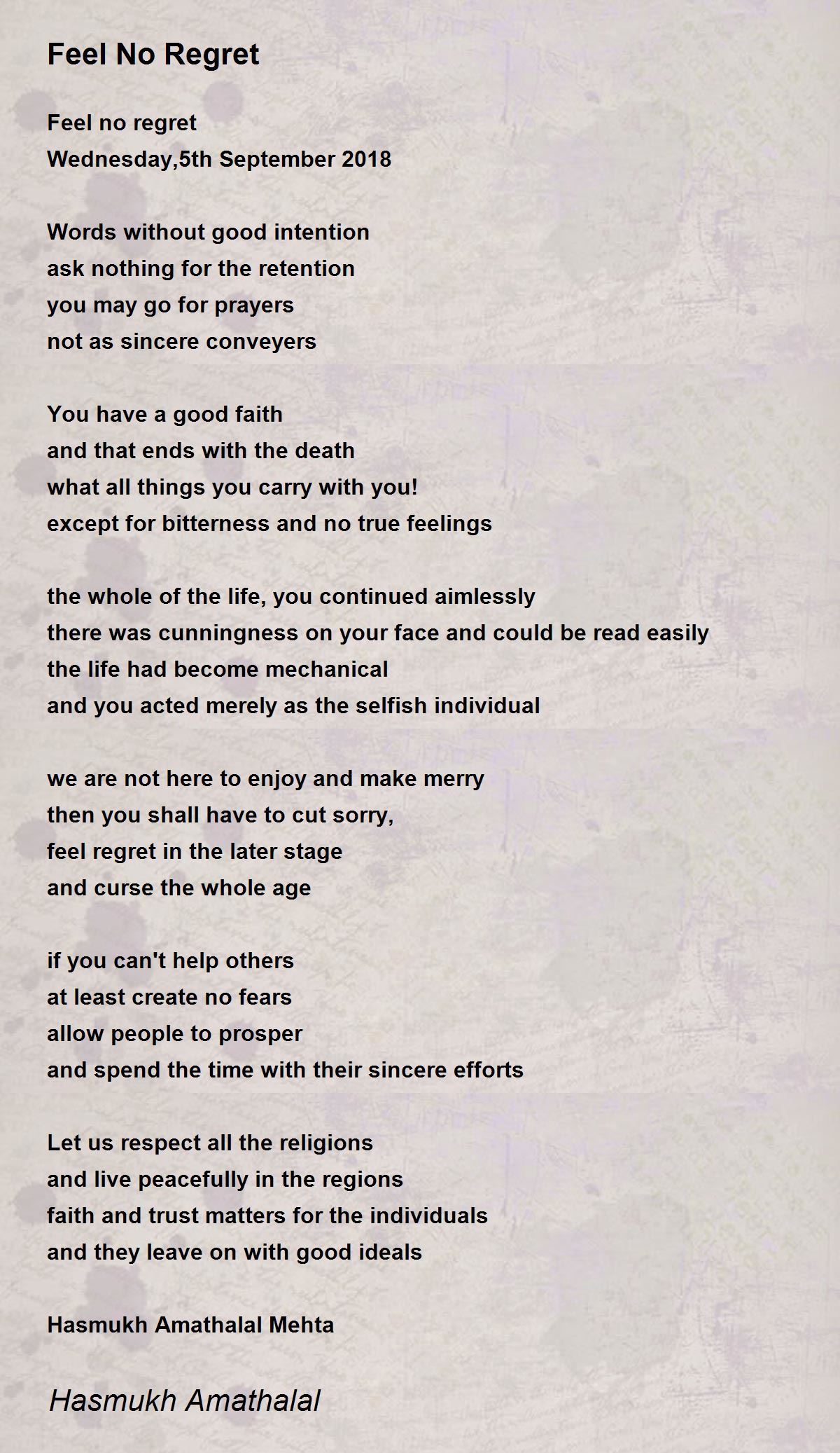 Feel No Regret - Feel No Regret Poem by Mehta Hasmukh Amathaal