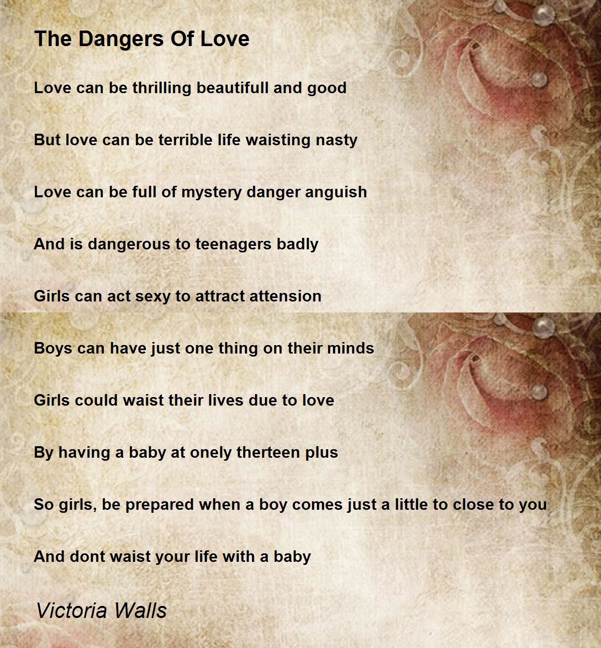 The Dangers Of Love by Victoria Walls The Dangers Of Love Poem