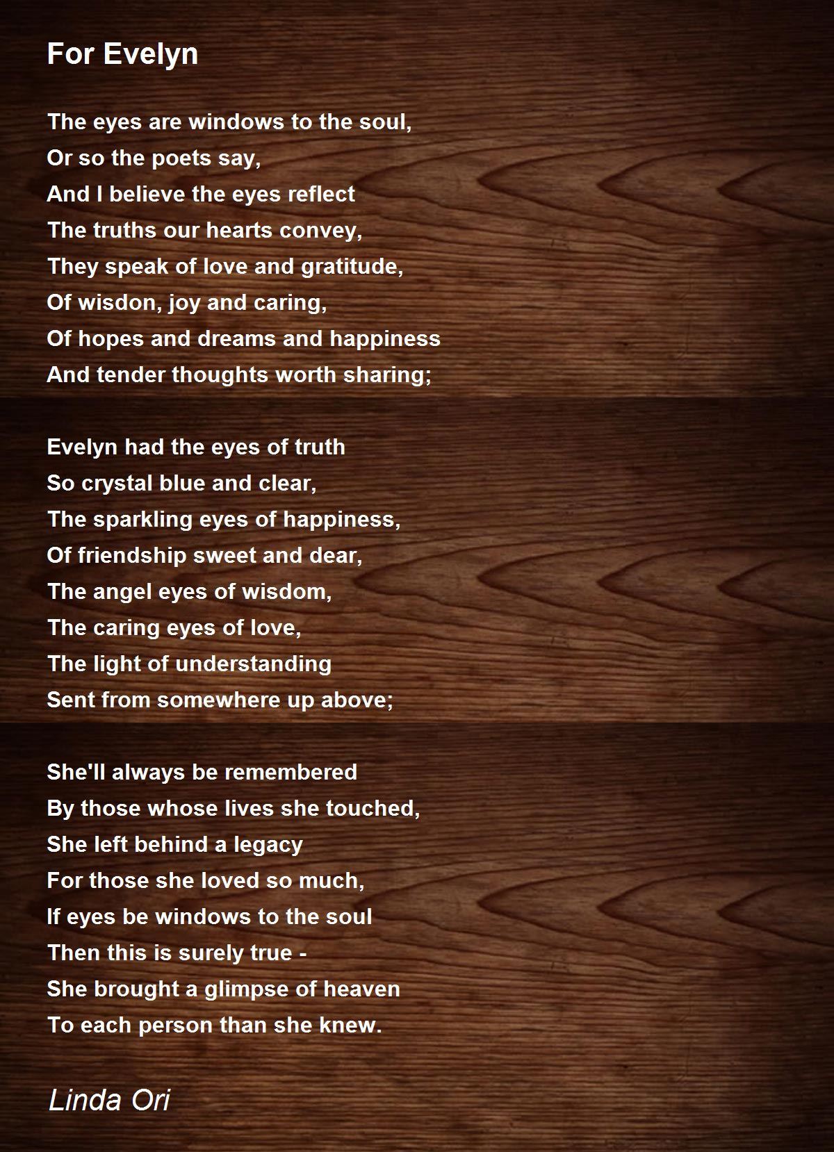 For Evelyn For Evelyn Poem by Linda Ori