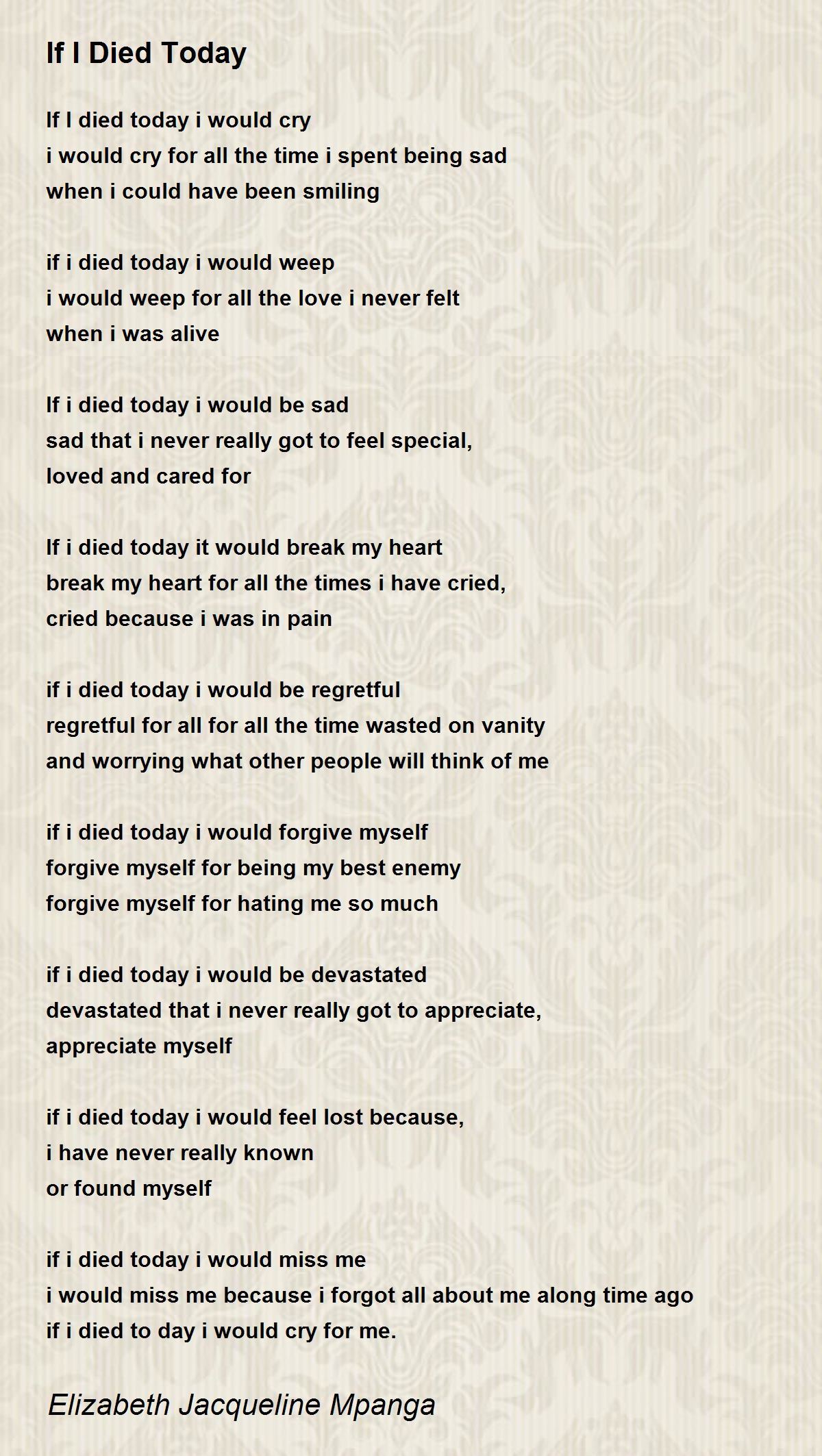 If I Died Today If I Died Today Poem by Elizabeth Jacqueline Mpanga