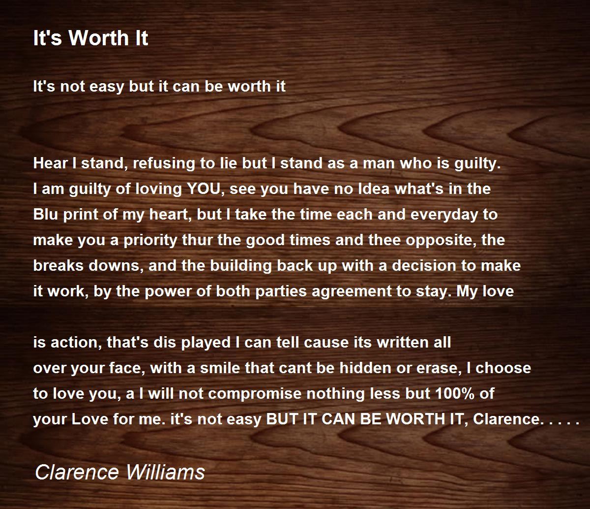 It's Worth It It's Worth It Poem by Clarence Williams