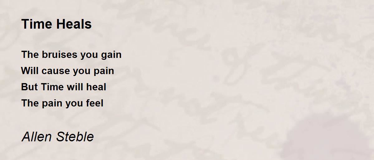 Time Heals Time Heals Poem by Allen Steble The Philosophical Poet