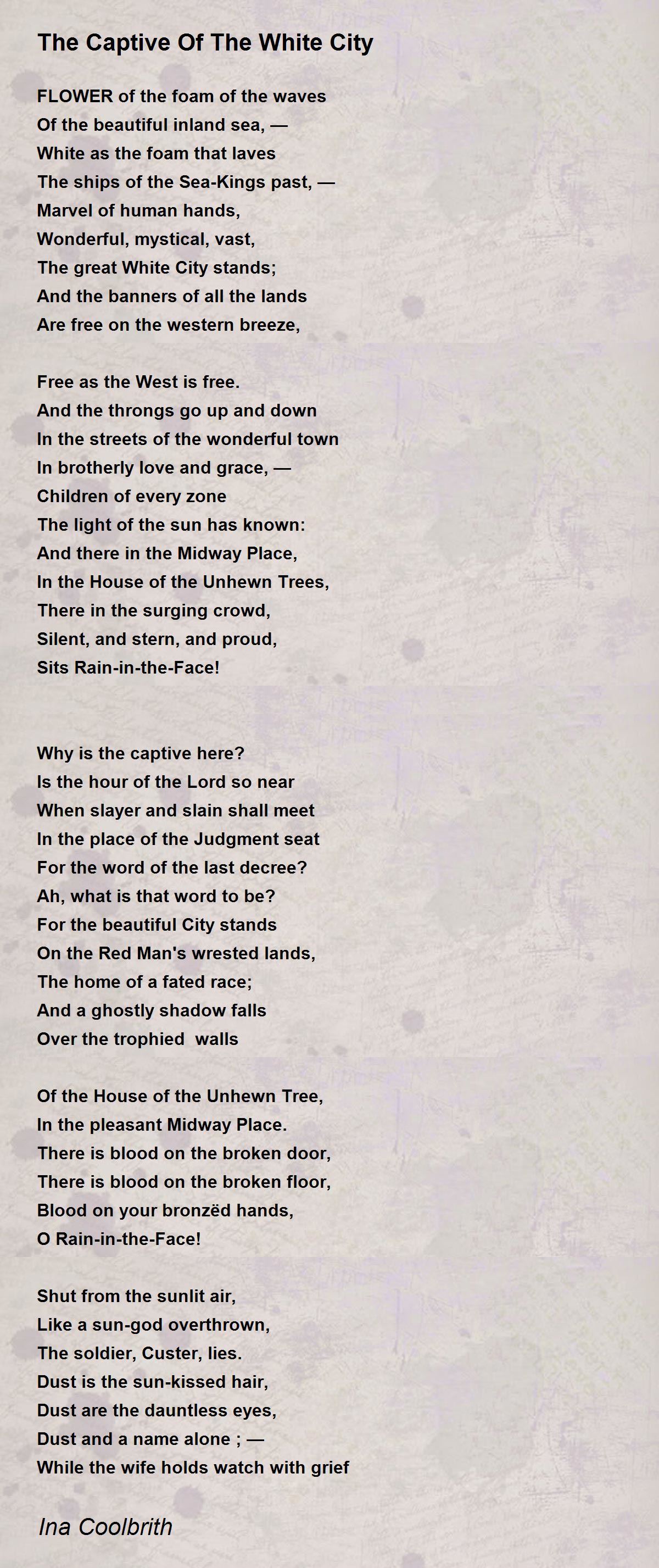 The Captive Of The White City The Captive Of The White City Poem by