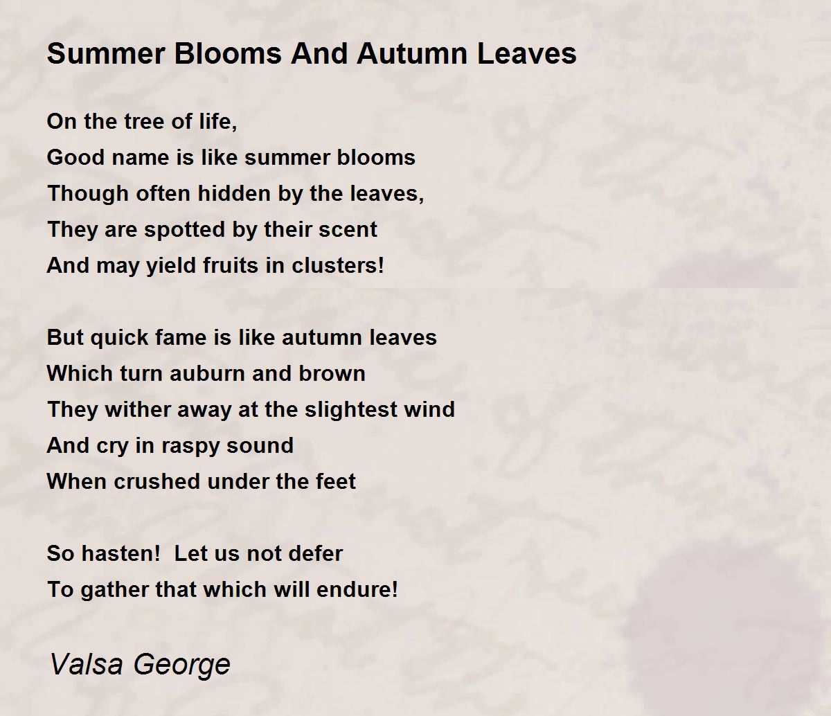 Summer Blooms And Autumn Leaves Summer Blooms And Autumn Leaves Poem