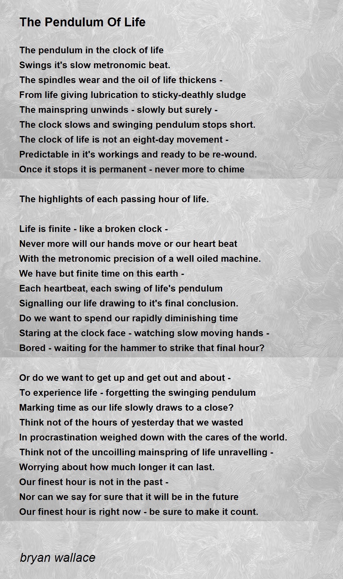 The Pendulum Of Life The Pendulum Of Life Poem by bryan wallace