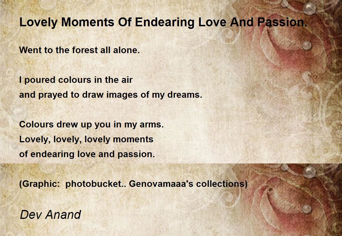 Lovely Moments Of Endearing Love And Passion. Lovely Moments Of