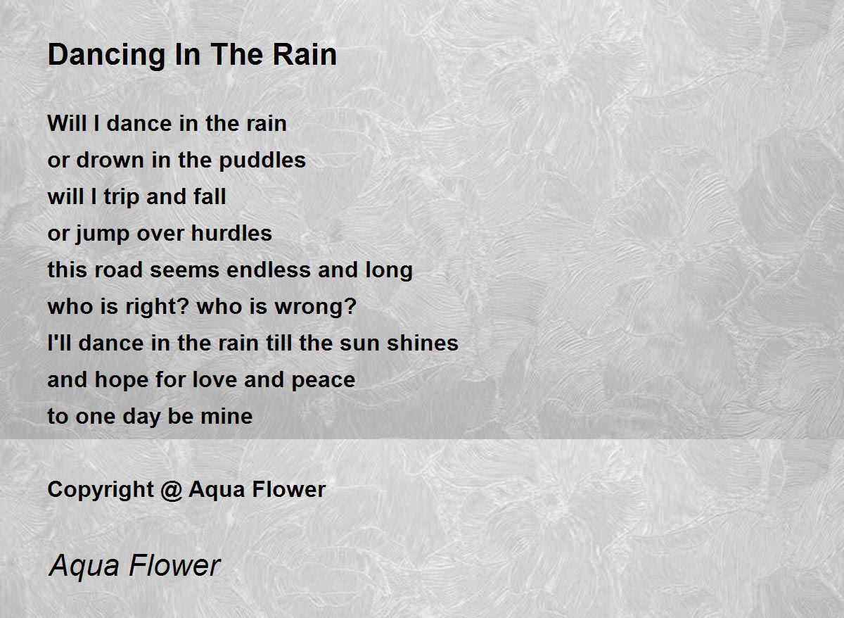 Dancing In The Rain Poem by Aqua Flower Poem Hunter