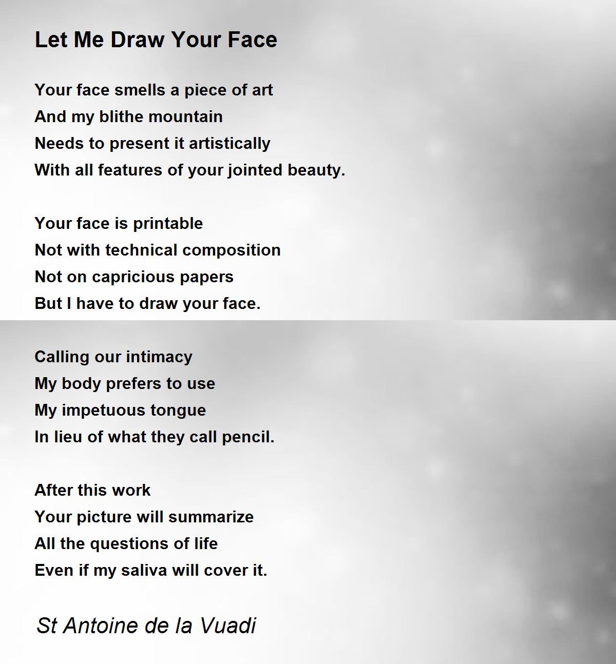 Let Me Draw Your Face By St Antoine De La Vuadi Let Me Draw Your Face Poem