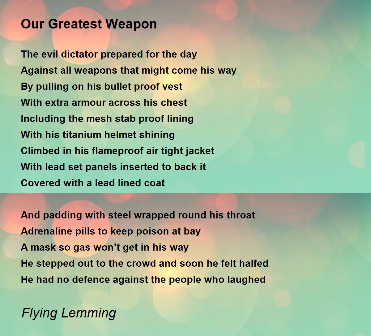 Our Greatest Weapon Our Greatest Weapon Poem by Flying Lemming