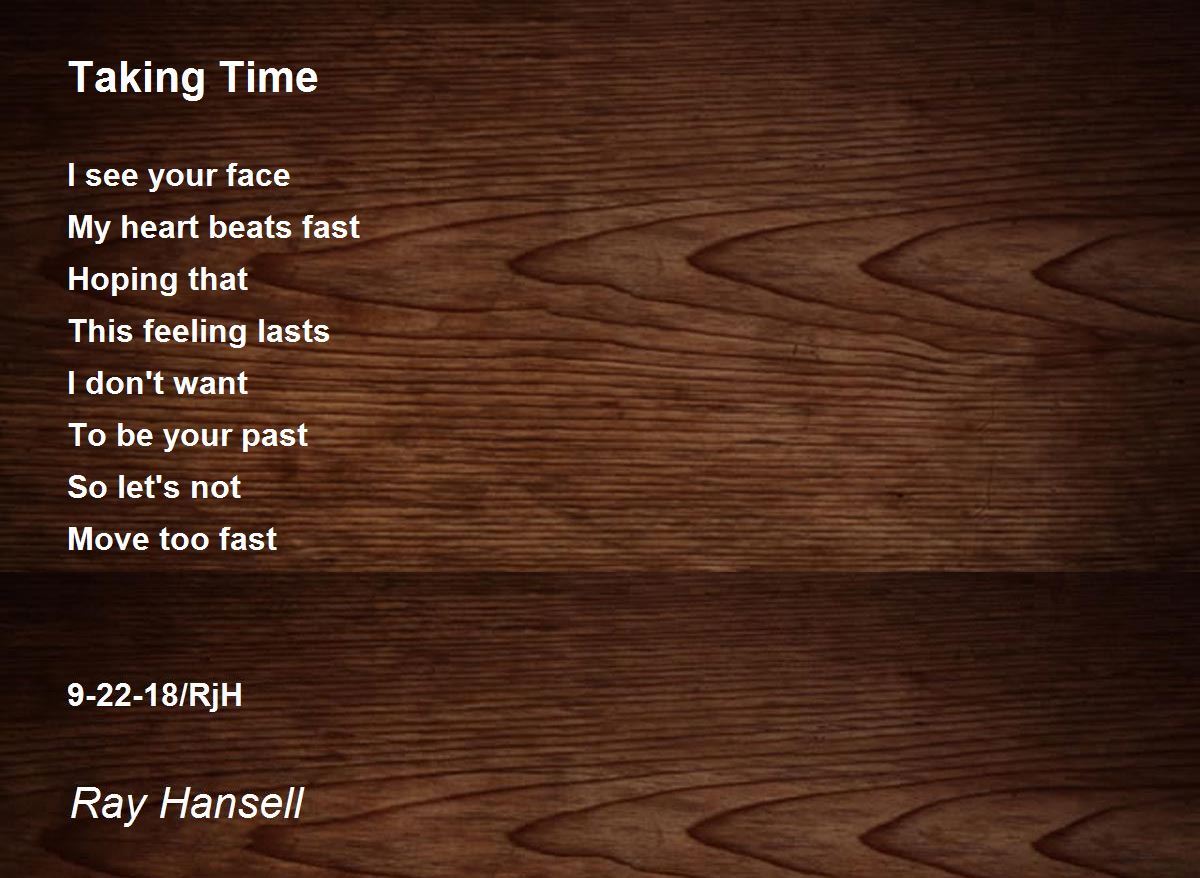 Taking Time Taking Time Poem by Ray Hansell