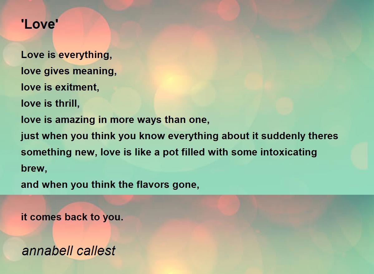 'Love' 'Love' Poem by annabell callest