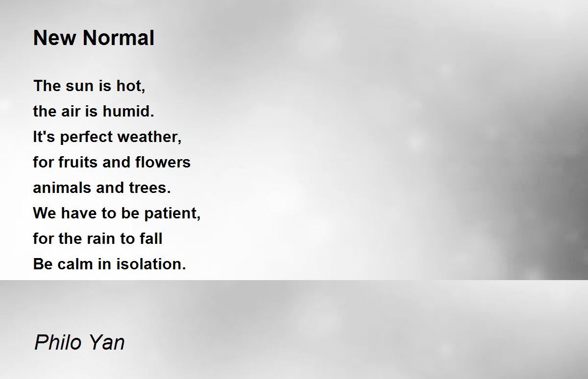 New Normal Poem by Philo Yan - Poem Hunter