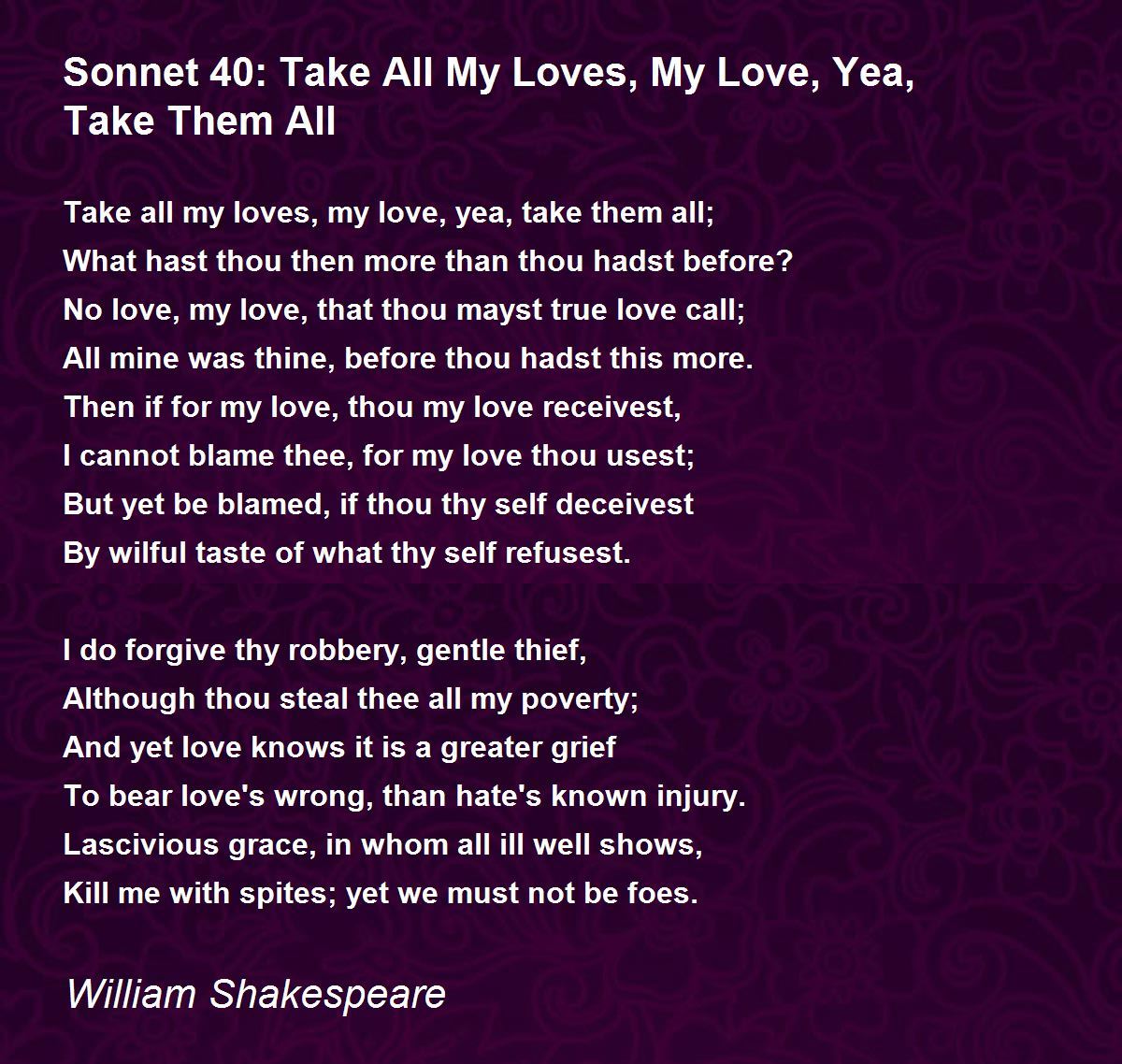 40 Take All My Loves, My Love, Yea, Take Them All 40