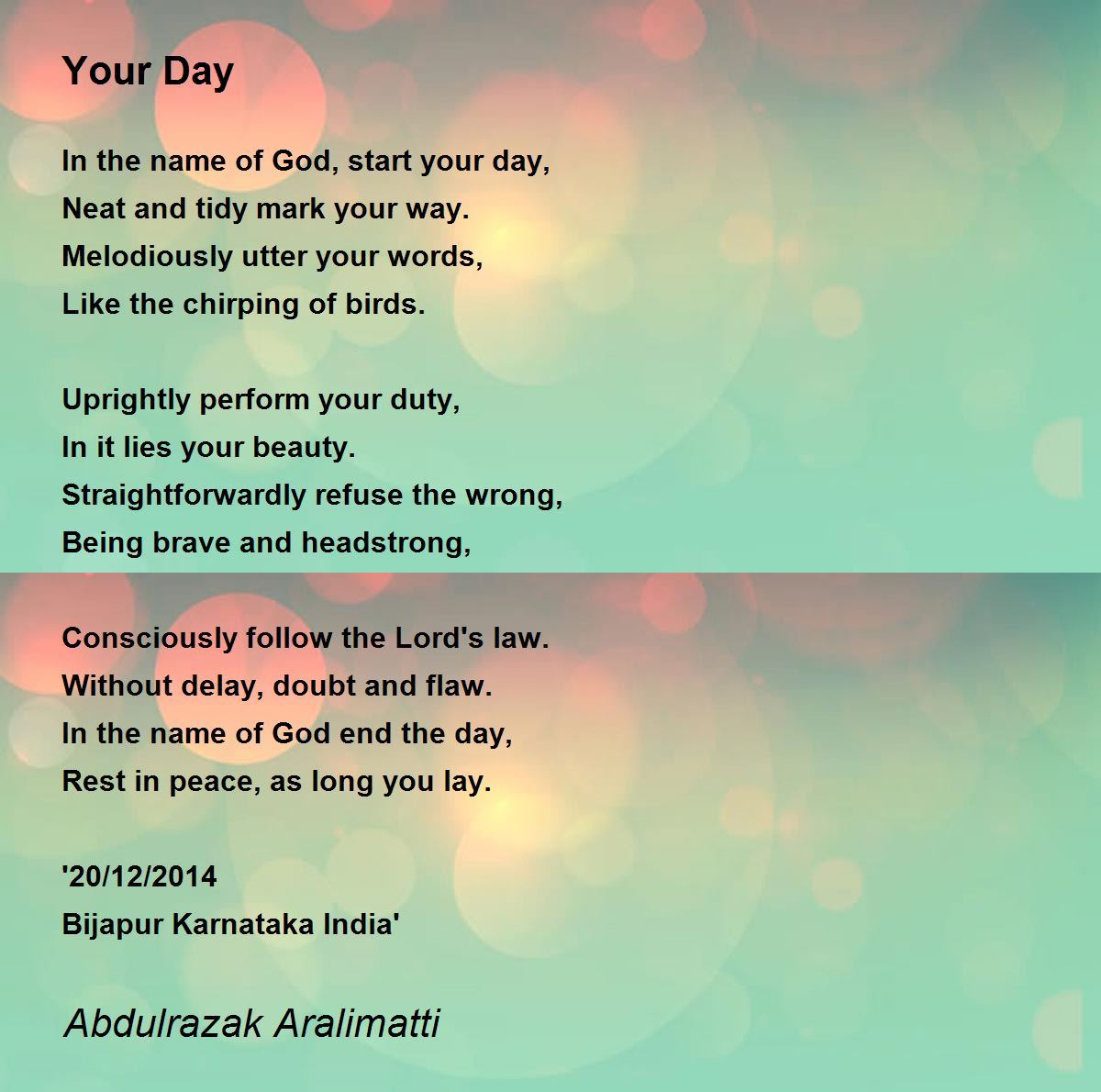 Your Day Your Day Poem by Abdulrazak Aralimatti