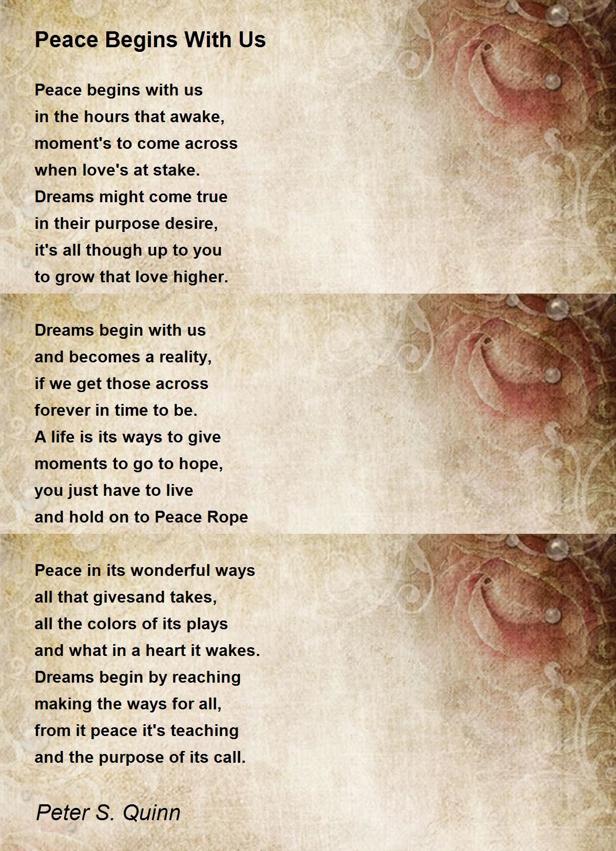 Peace Begins With Us Poem by Peter S. Quinn Poem Hunter