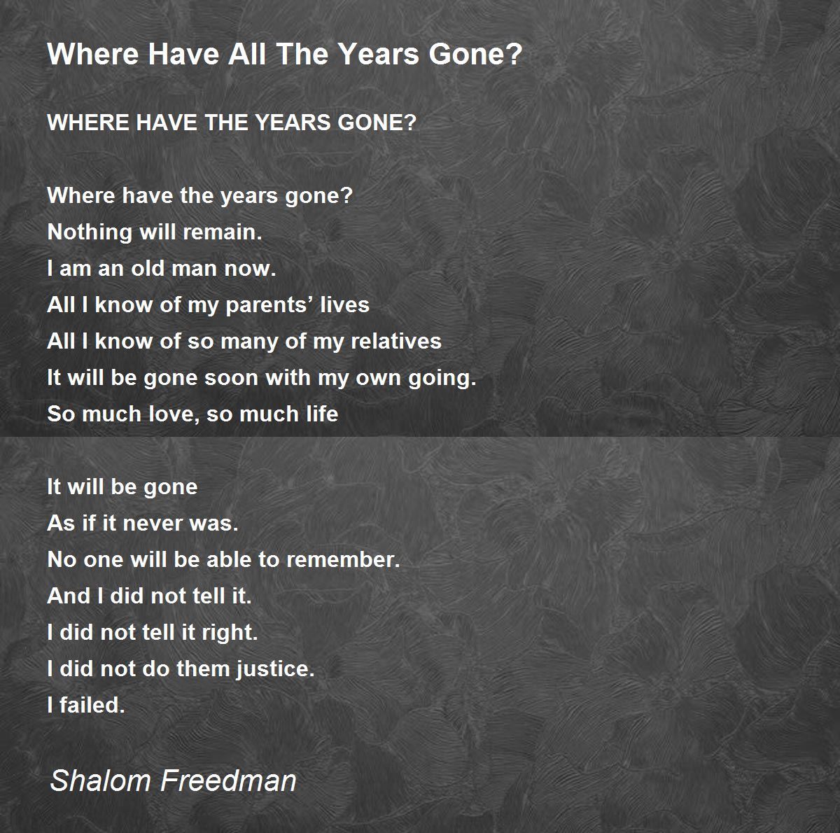 Where Have All The Years Gone? Where Have All The Years Gone? Poem by