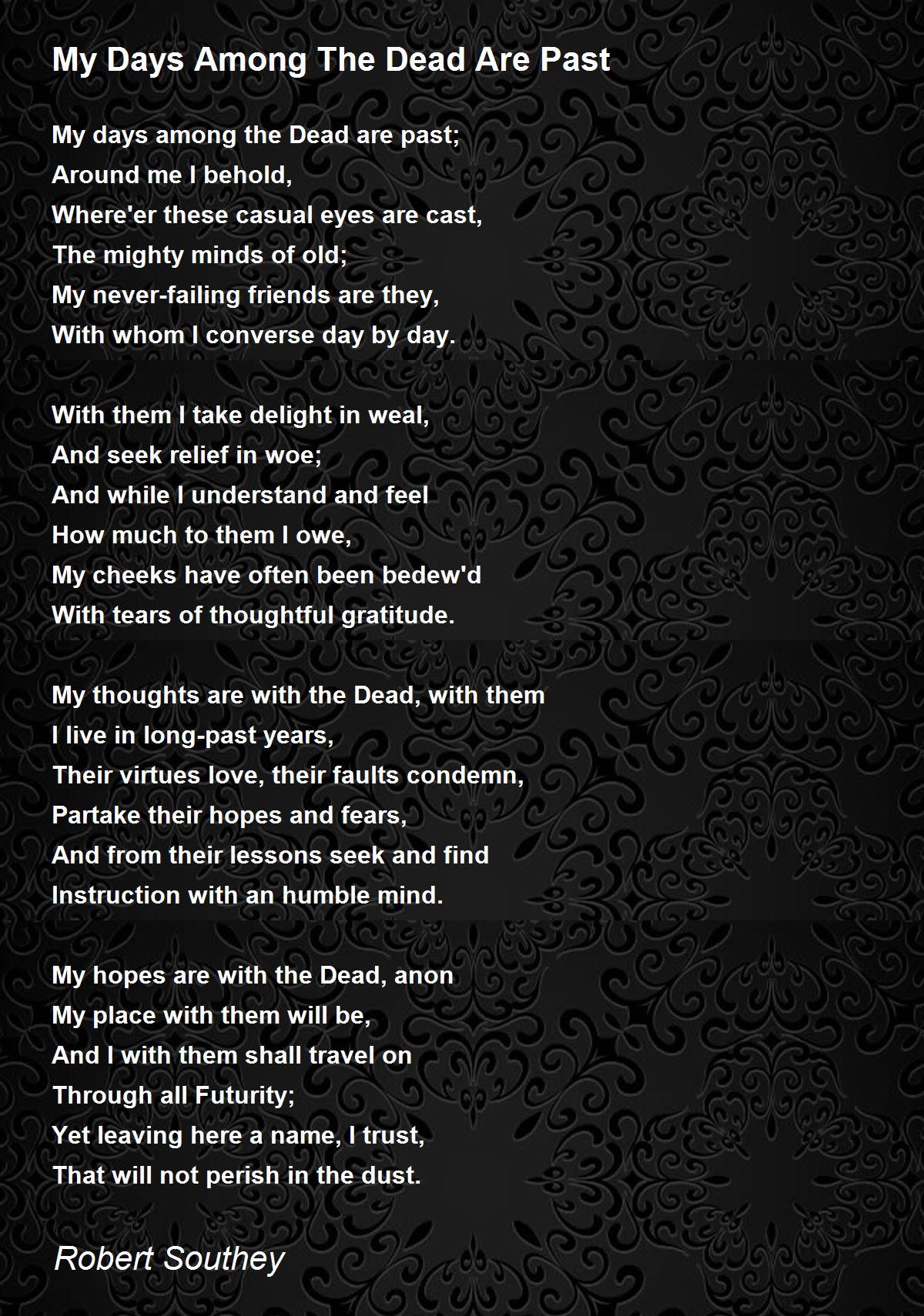 My Days Among The Dead Are Past Poem by Robert Southey - Poem Hunter