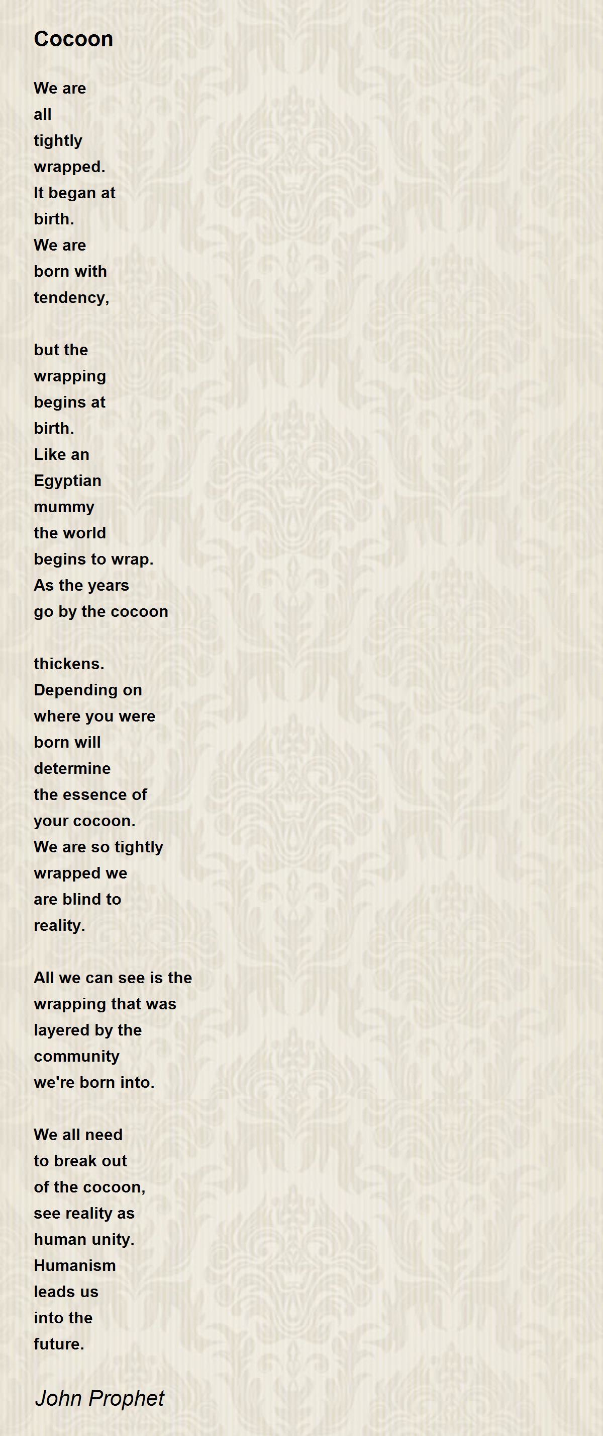 Cocoon Poem by John Prophet Poem Hunter