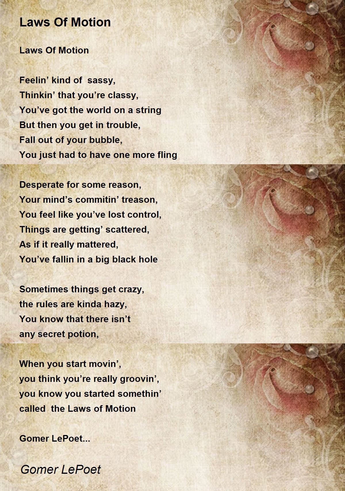 Laws Of Motion Laws Of Motion Poem by Gomer LePoet