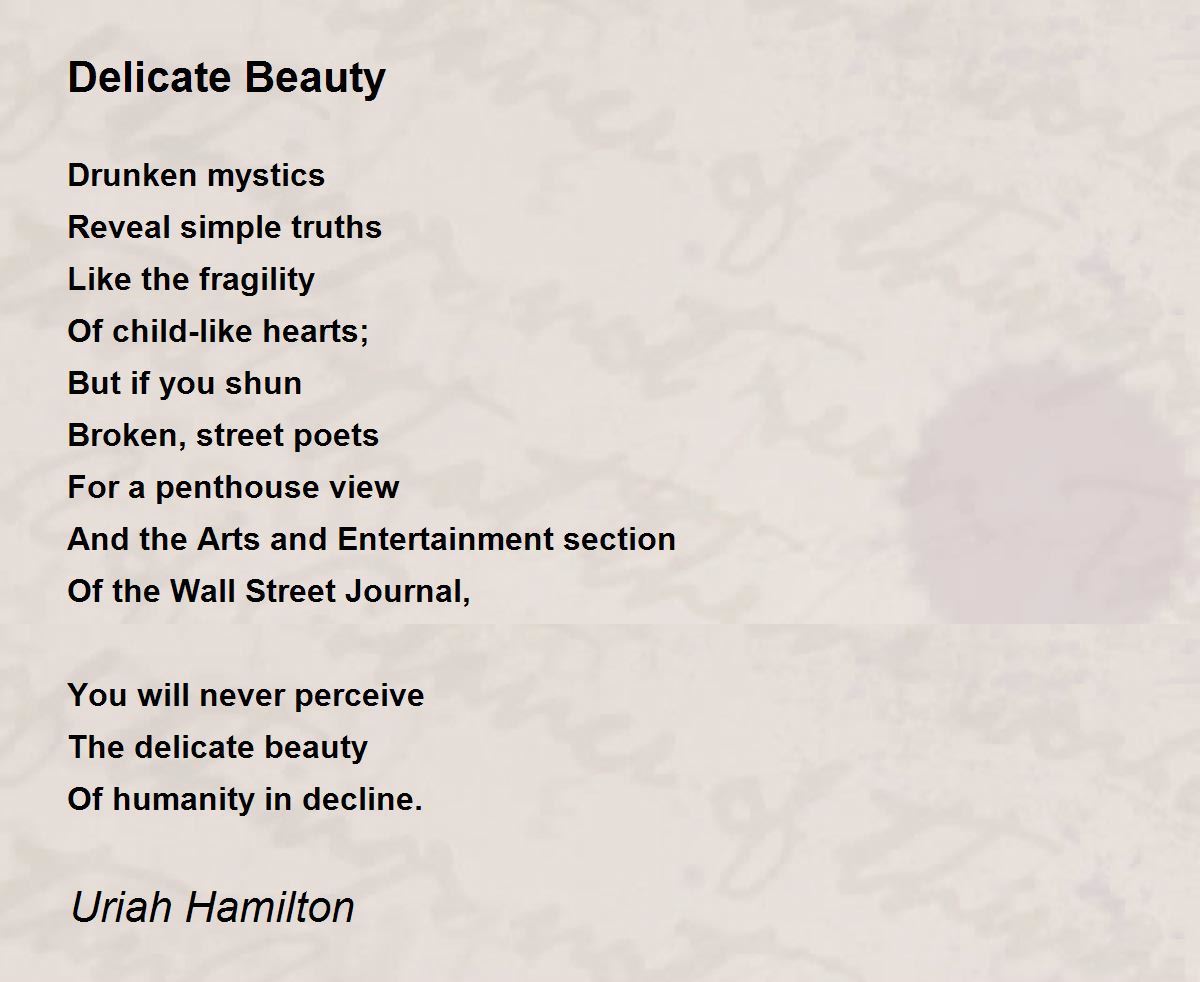 Delicate Beauty Poem by Uriah Hamilton Poem Hunter