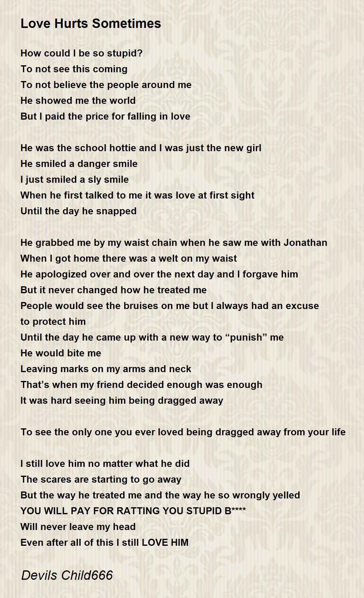Love Hurts Sometimes By Devils Child666 Love Hurts Sometimes Poem
