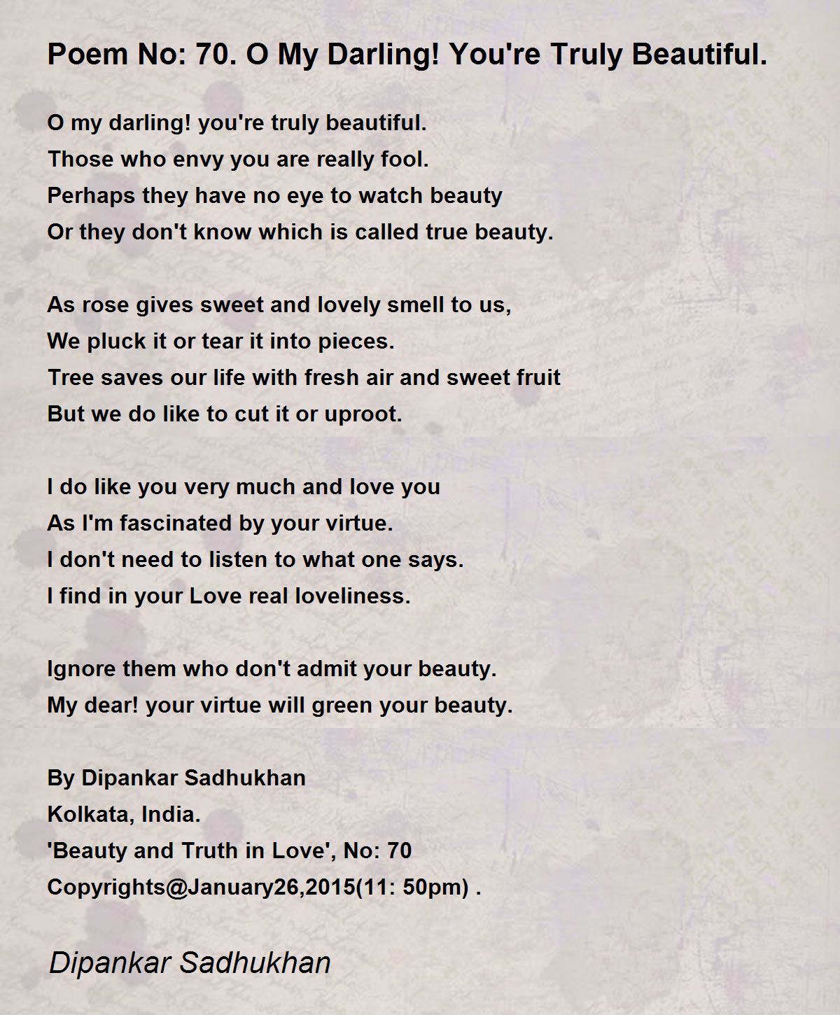 Poem No 70 O My Darling You Re Truly Beautiful Poem By Dipankar Sadhukhan Poem Hunter