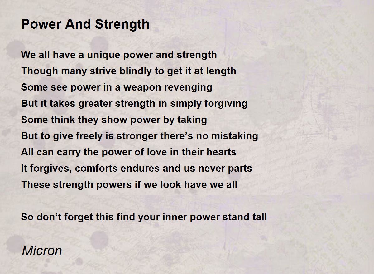 Power And Strength Power And Strength Poem by Micron