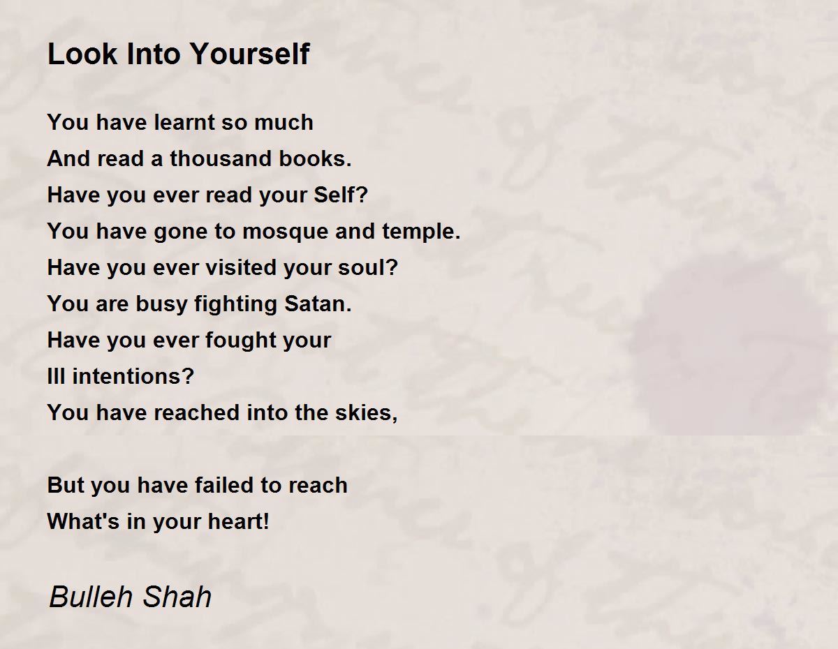 Look Into Yourself Poem by Bulleh Shah - Poem Hunter
