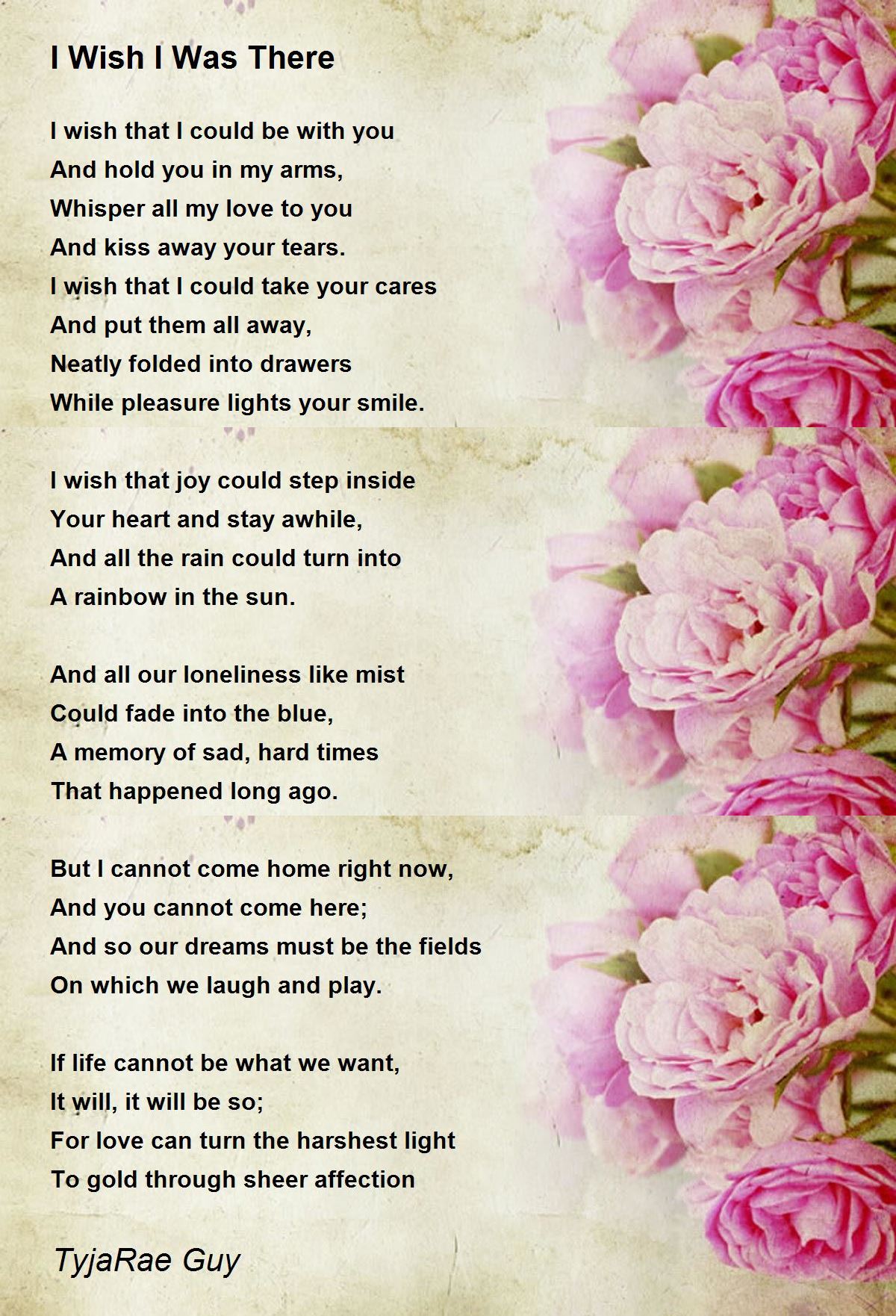 I Wish I Was There By Tyjarae Guy I Wish I Was There Poem