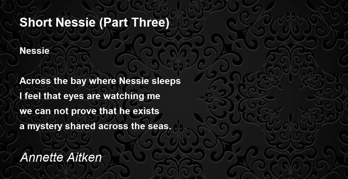 Short Nessie (Part Three) Poem by Aitken Poem Hunter