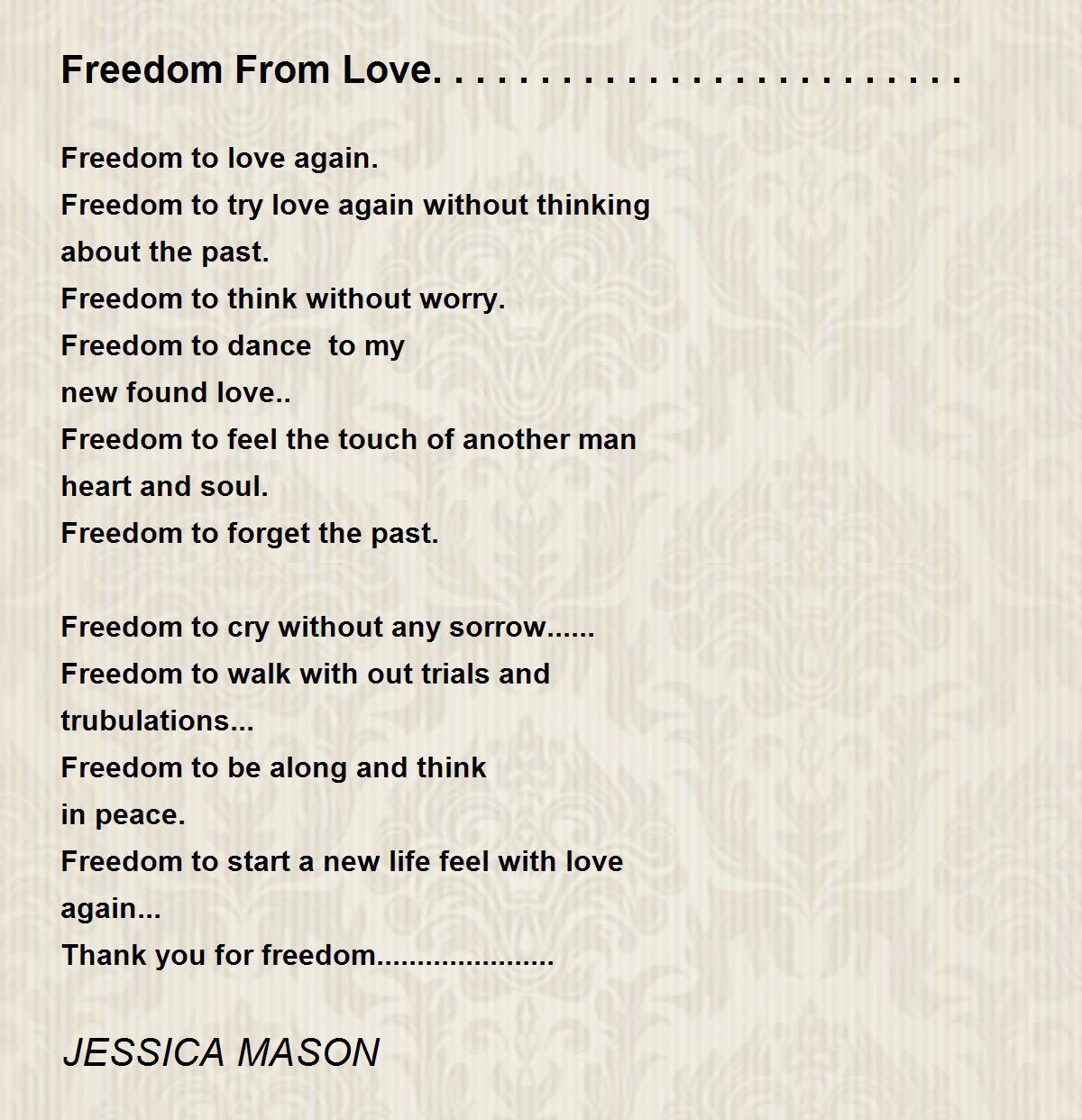 Freedom From Love......................... Poem by JESSICA MASON Poem