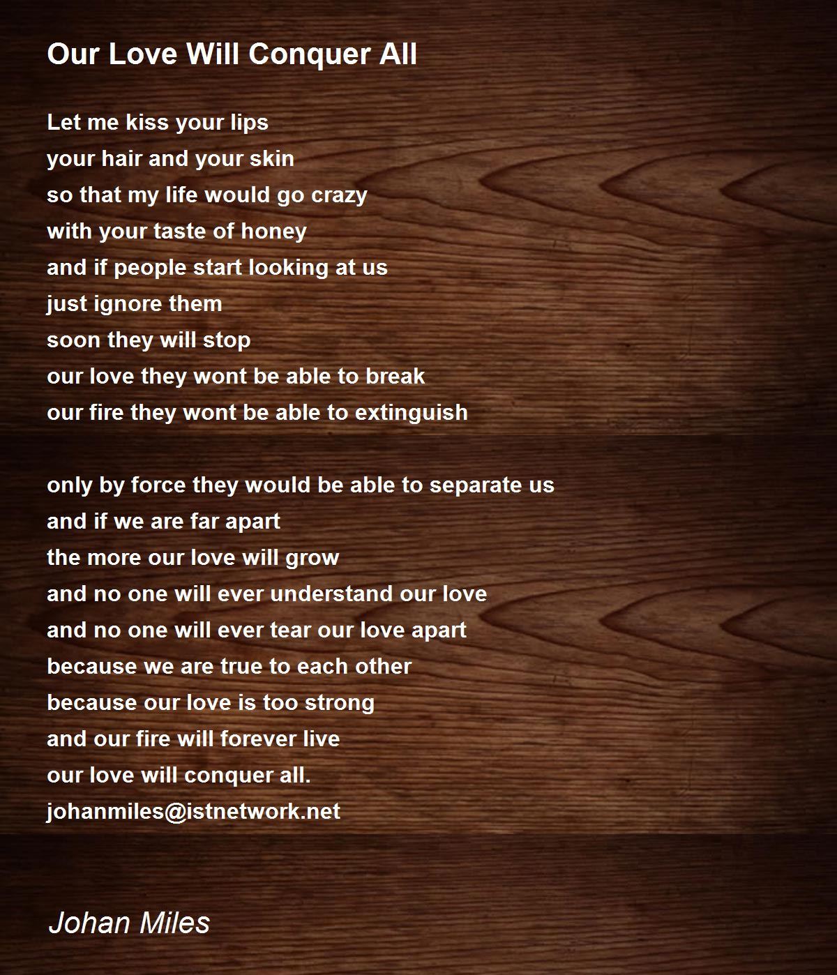 Our Love Will Conquer All - Our Love Will Conquer All Poem By Johan Miles