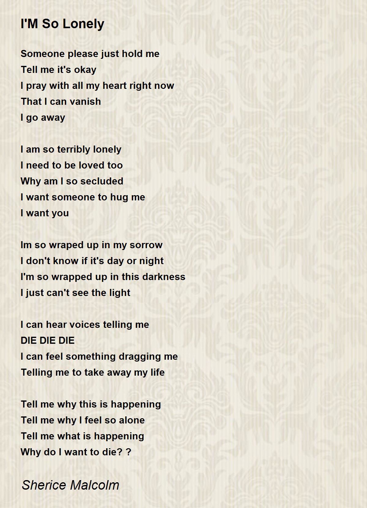 I M So Lonely By Sherice Malcolm I M So Lonely Poem