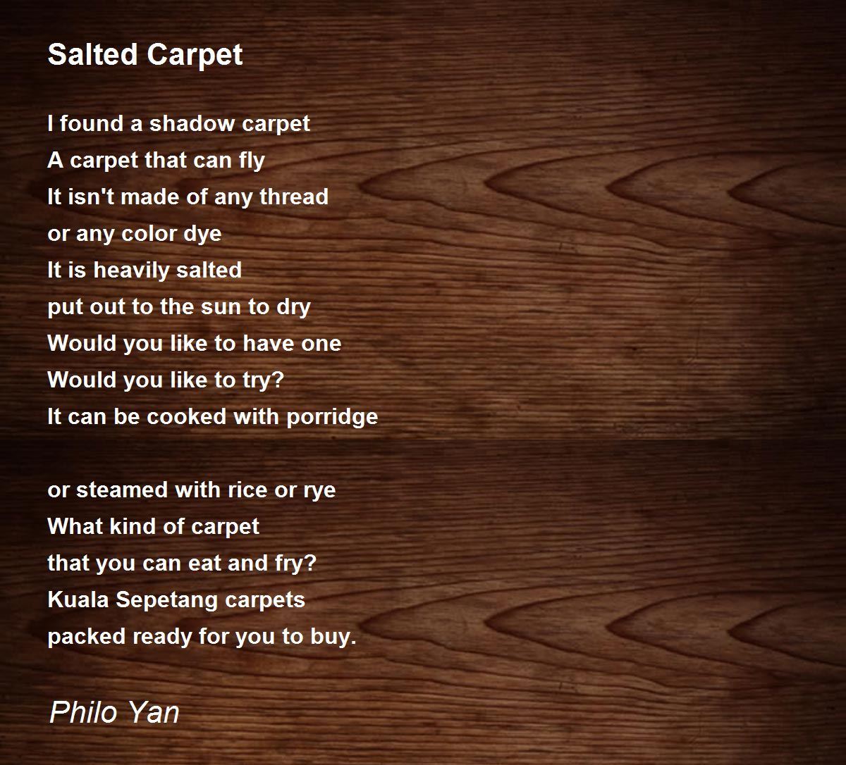 Salted Carpet Salted Carpet Poem by Philo Yan