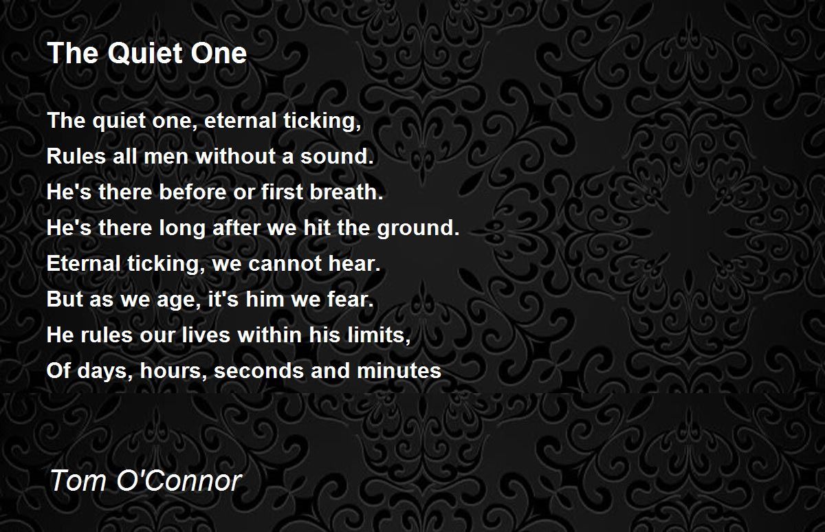 The Quiet One The Quiet One Poem by Tom O'Connor