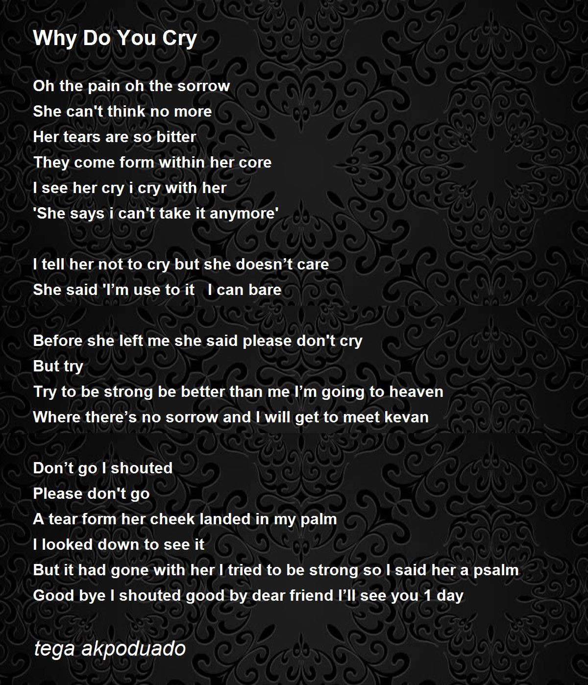 Why Do You Cry by tega akpoduado Why Do You Cry Poem