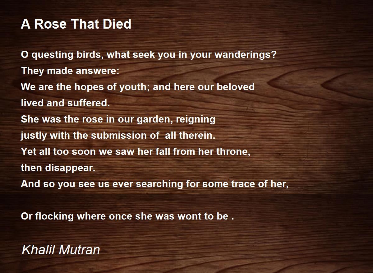 A Rose That Died A Rose That Died Poem by Khalil Mutran