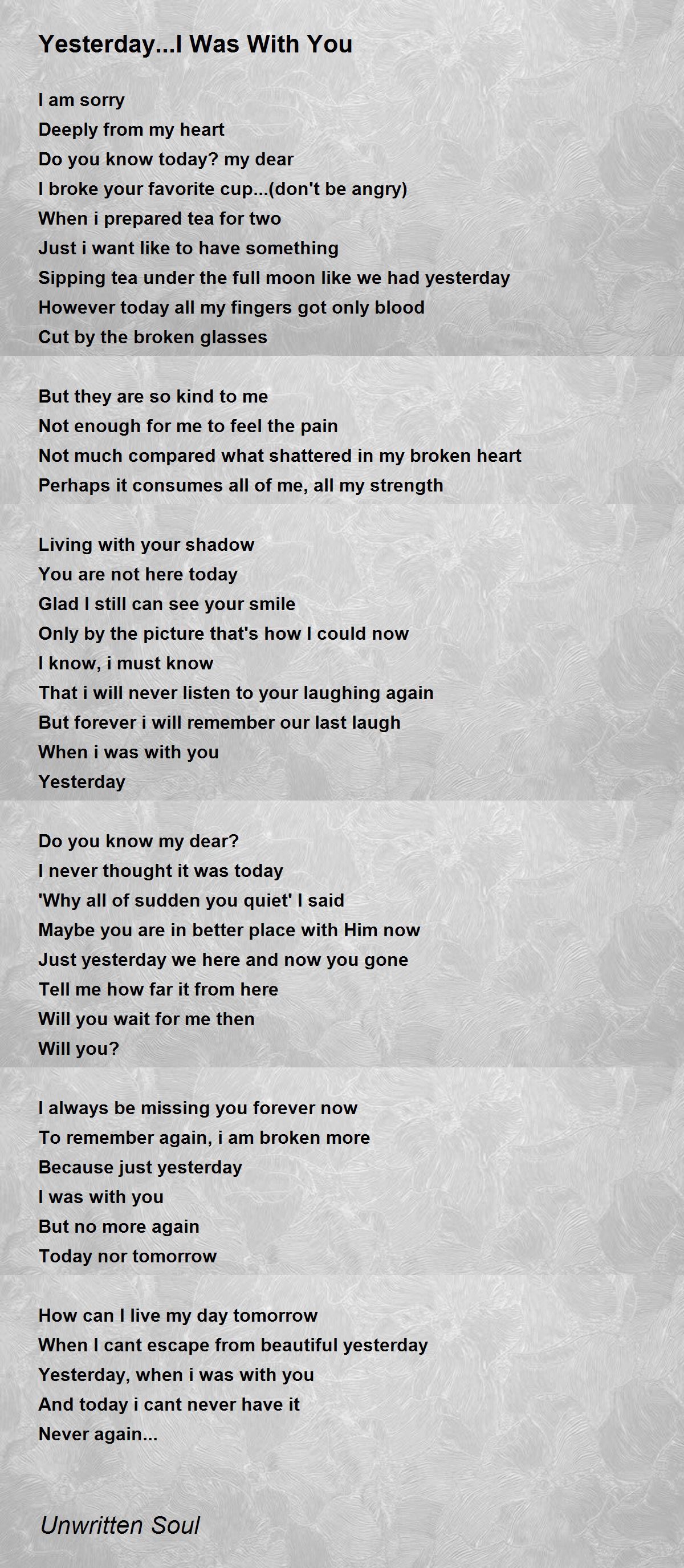 Yesterday...I Was With You - Yesterday...I Was With You Poem by ...