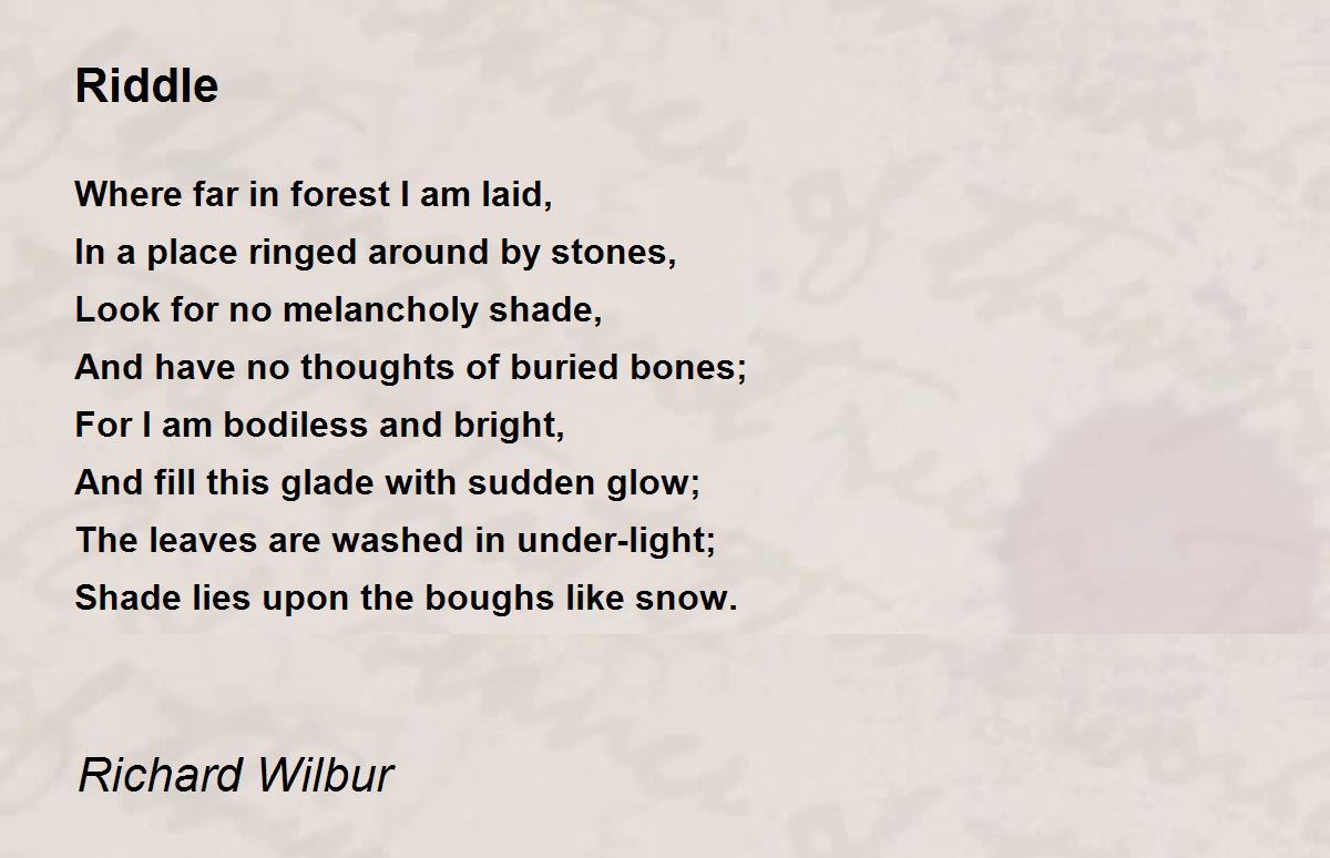 Riddle Poem by Richard Wilbur - Poem Hunter