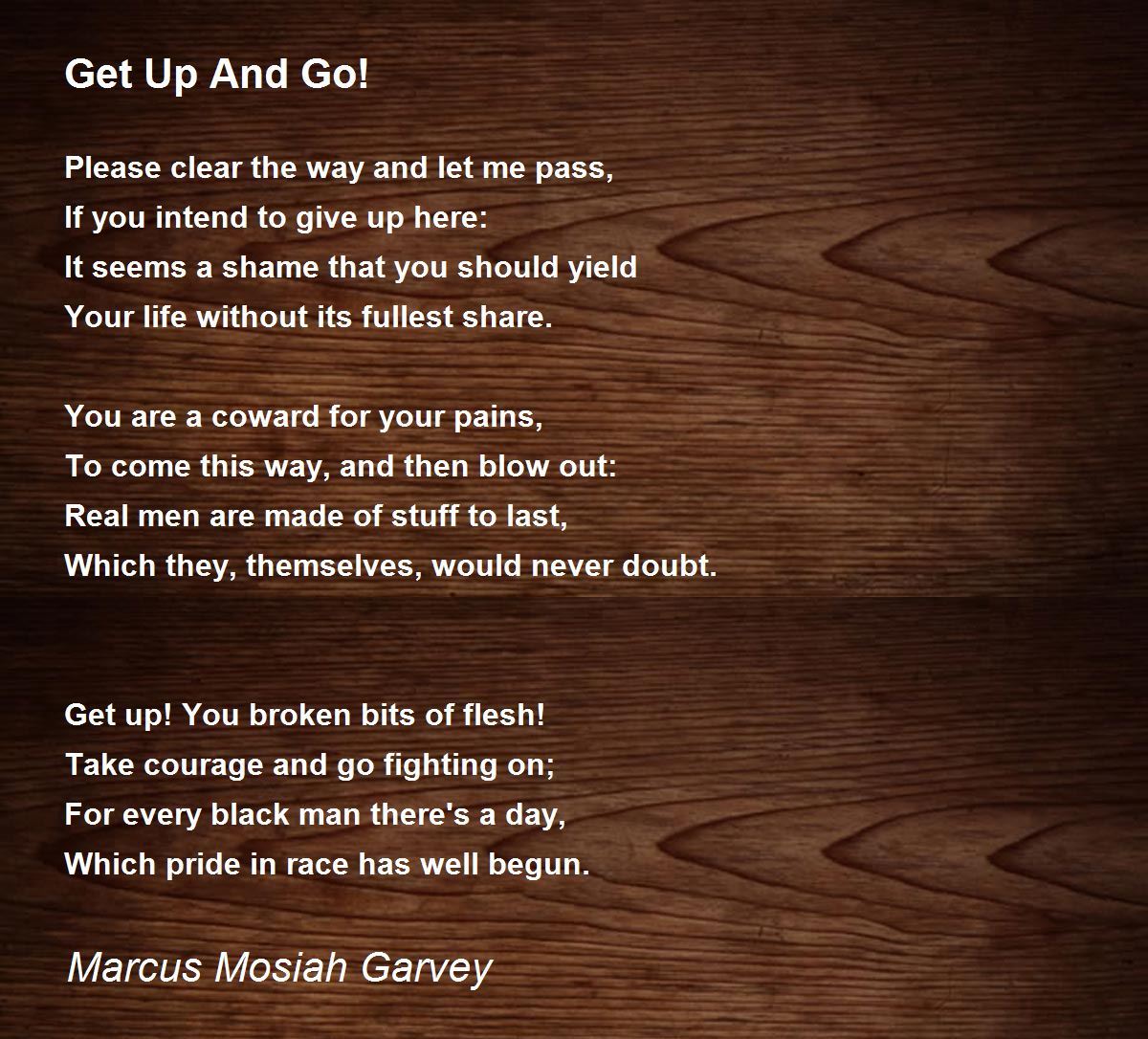 Get Up And Go! Poem by Marcus Mosiah Garvey - Poem Hunter