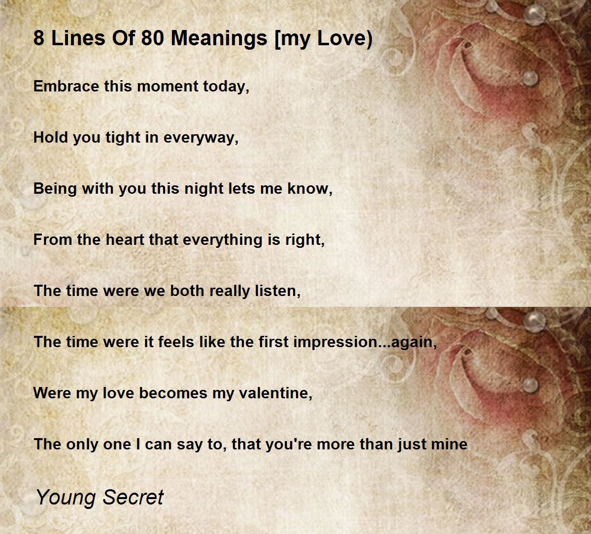 8 Lines Of 80 Meanings My Love 8 Lines Of 80 Meanings My Love Poem By Young Secret